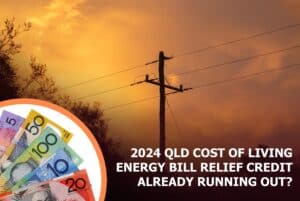 2024 QLD cost of living energy bill relief credit running out